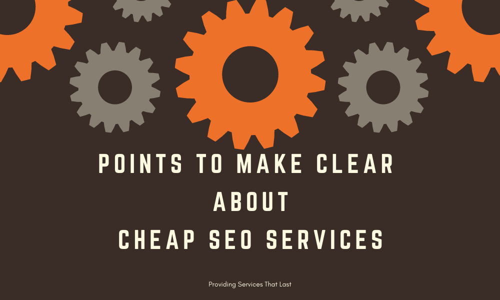 Explore strong point before choosing Cheap SEO Services
