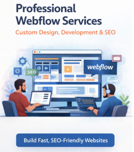 Professional Webflow Services: Build High-Performing, SEO-Optimized Websites That Convert